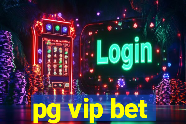 pg vip bet